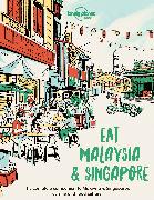 Lonely Planet Eat Malaysia and Singapore