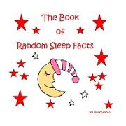 The Book of Random Sleep Facts
