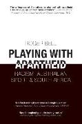 Playing with Apartheid: Racism, Australian Sport & South Africa