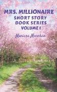 Mrs. Millionaire Short Story Book Series Volume 1