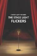 The Stage Light Flickers