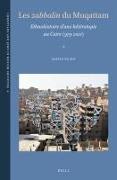 Les Zabb&#257,l&#299,n Du Muqattam: Ethnohistoire d'Une Hétérotopie Au Caire (979-2021)