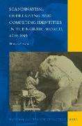 Scandinavism: Overlapping and Competing Identities in the Nordic World, 1770-1919