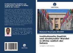 Institutionelle Qualität und struktureller Wandel in Afrika südlich der Sahara