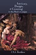 Intricacy, Design, and Cunning in the Book of Judges