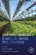 Solar Energy Advancements in Agriculture and Food Production Systems