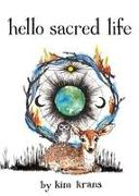 Hello Sacred Life