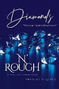 Diamond$ N' the Rough: A Beautiful Collection of Flawed Gemstones