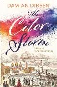 The Color Storm: A Novel of Renaissance Venice