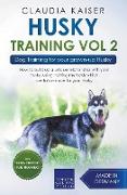 Husky Training Vol 2 - Dog Training for Your Grown-up Husky