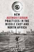 New Authoritarian Practices in the Middle East and North Africa