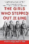 The Girls Who Stepped Out of Line