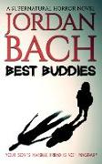 Best Buddies: a Supernatural Horror Novel