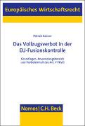Das Vollzugsverbot in der EU-Fusionskontrolle