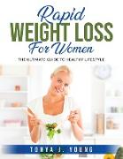 Rapid Weight Loss for Women: The Ultimate Guide to Healthy Lifestyle