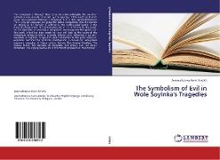 The Symbolism of Evil in Wole Soyinka's Tragedies
