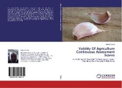 Validity Of Agriculture Continuous Assessment Scores