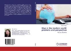 Man in the modern world: problems and perspectives