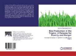 Rice Production in the Tropics: A Panacea for Poverty and Hunger