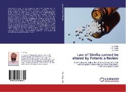 Law of Similia cannot be altered by Patents a Review