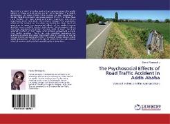 The Psychosocial Effects of Road Traffic Accident in Addis Ababa