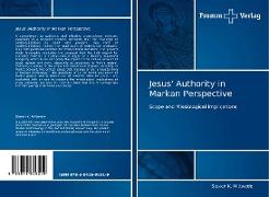 Jesus' Authority in Markan Perspective