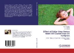 Effect of Foliar Urea Versus Neem Oil Coated Urea on Turfgrass