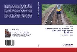 Demand and Productivity of European High-Speed Railways