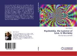 Psychedelia, the Summer of Love, & Monterey