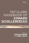 T&T Clark Handbook of Edward Schillebeeckx