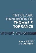 T&T Clark Handbook of Thomas F. Torrance