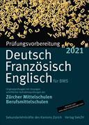 Prüfungsvorbereitung Deutsch, Französisch, Englisch für BMS 2021