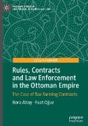 Rules, Contracts and Law Enforcement in the Ottoman Empire