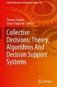 Collective Decisions: Theory, Algorithms And Decision Support Systems