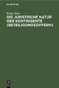 Die juristische Natur der Kontingente (Beteiligungsziffern)