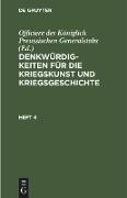 Denkwürdigkeiten für die Kriegskunst und Kriegsgeschichte. Heft 4