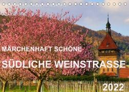 Märchenhaft schöne Südliche Weinstraße (Tischkalender 2022 DIN A5 quer)