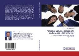 Personal values, personalty and managerial behavior