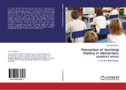 Perception of teaching literacy in elementary content areas