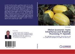 Melon Economic Traits Inheritance and Breeding Promising F1 Hybrids