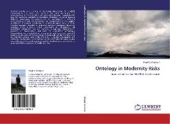 Ontology in Modernity Risks