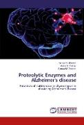 Proteolytic Enzymes and Alzheimer's disease