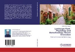 Landscape Plant Physiology and Biotechnology: Recent Innovation