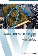 ¿ih¿d - Der heilige Krieg des Islam