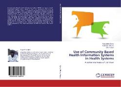 Use of Community Based Health Information Systems in Health Systems