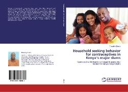 Household seeking behavior for contraceptives in Kenya¿s major slums