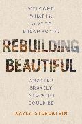 Rebuilding Beautiful