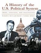 A History of the U.S. Political System [3 Volumes]: Ideas, Interests, and Institutions