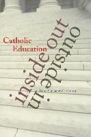 Catholic Education Inside-Out/Outside-In