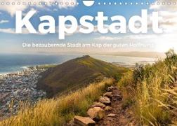 Kapstadt - Die bezaubernde Stadt am Kap der guten Hoffnung. (Wandkalender 2022 DIN A4 quer)